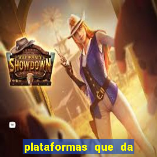 plataformas que da bonus no cadastro e saca no free